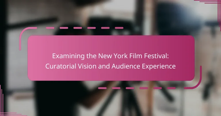 Examining the New York Film Festival: Curatorial Vision and Audience Experience