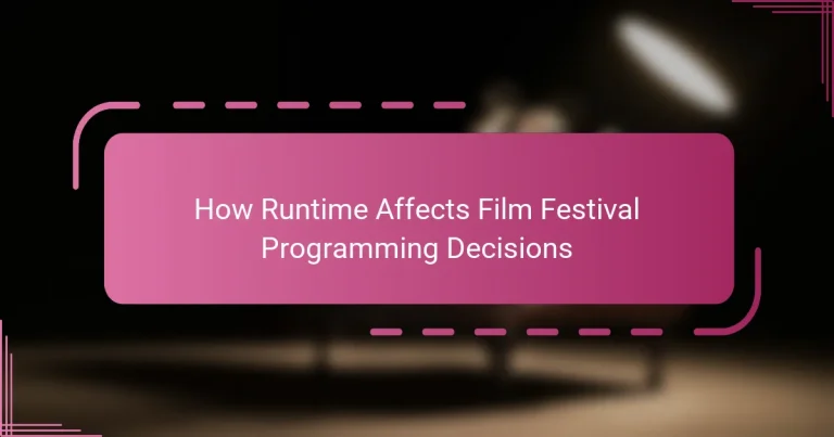 How Runtime Affects Film Festival Programming Decisions