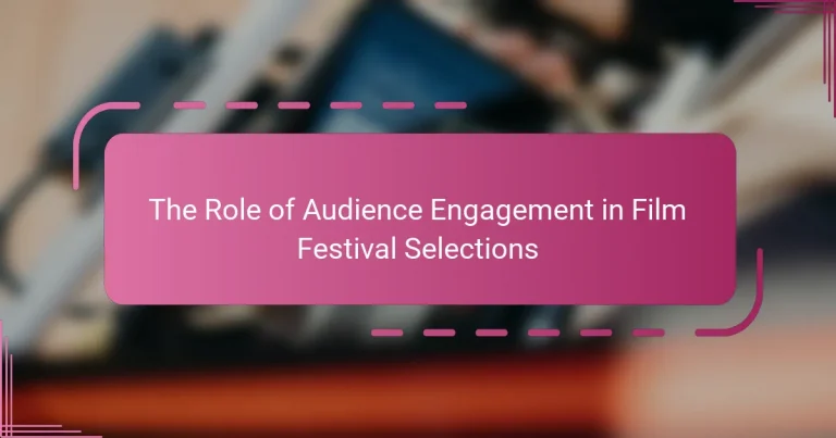 The Role of Audience Engagement in Film Festival Selections