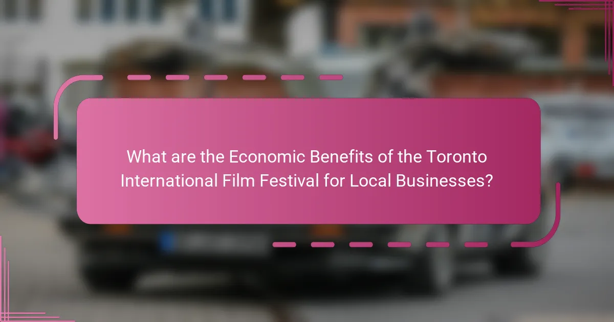 What are the Economic Benefits of the Toronto International Film Festival for Local Businesses?