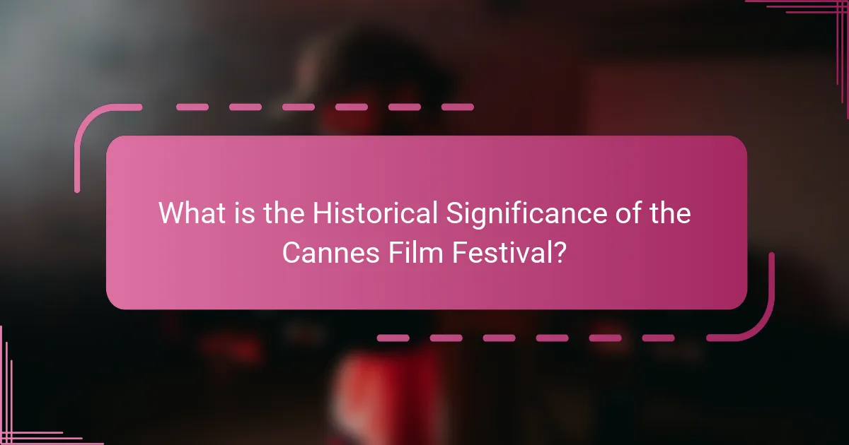 What is the Historical Significance of the Cannes Film Festival?