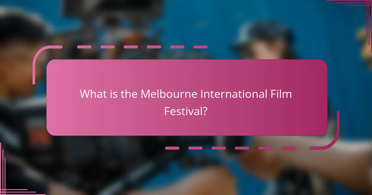 What is the Melbourne International Film Festival?