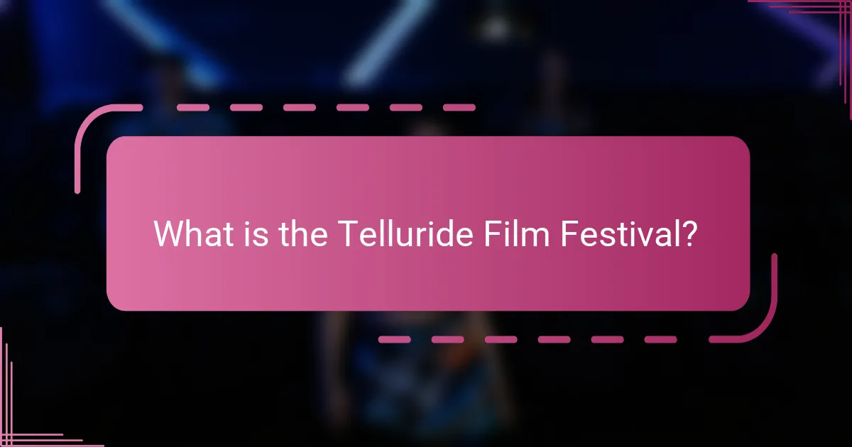What is the Telluride Film Festival?