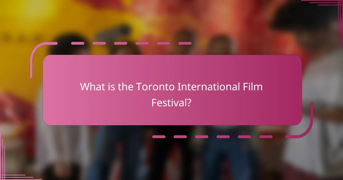 What is the Toronto International Film Festival?