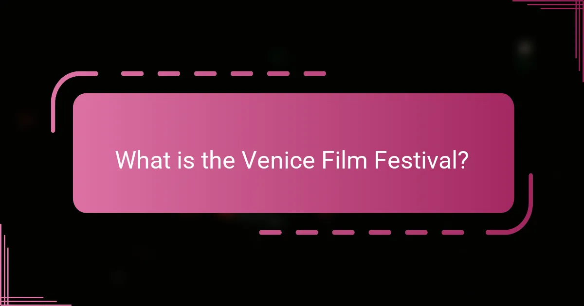 What is the Venice Film Festival?